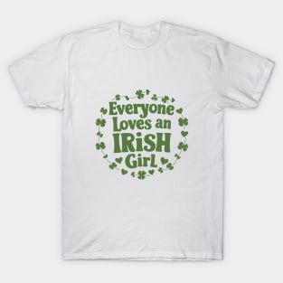 Everyone Loves An Irish Girl T-Shirt